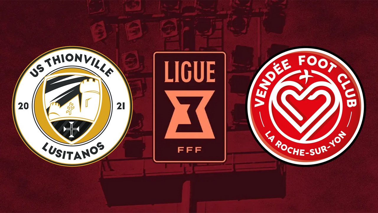 Thionville Lusitanos vs VFC La Roche-sur-Yon poster