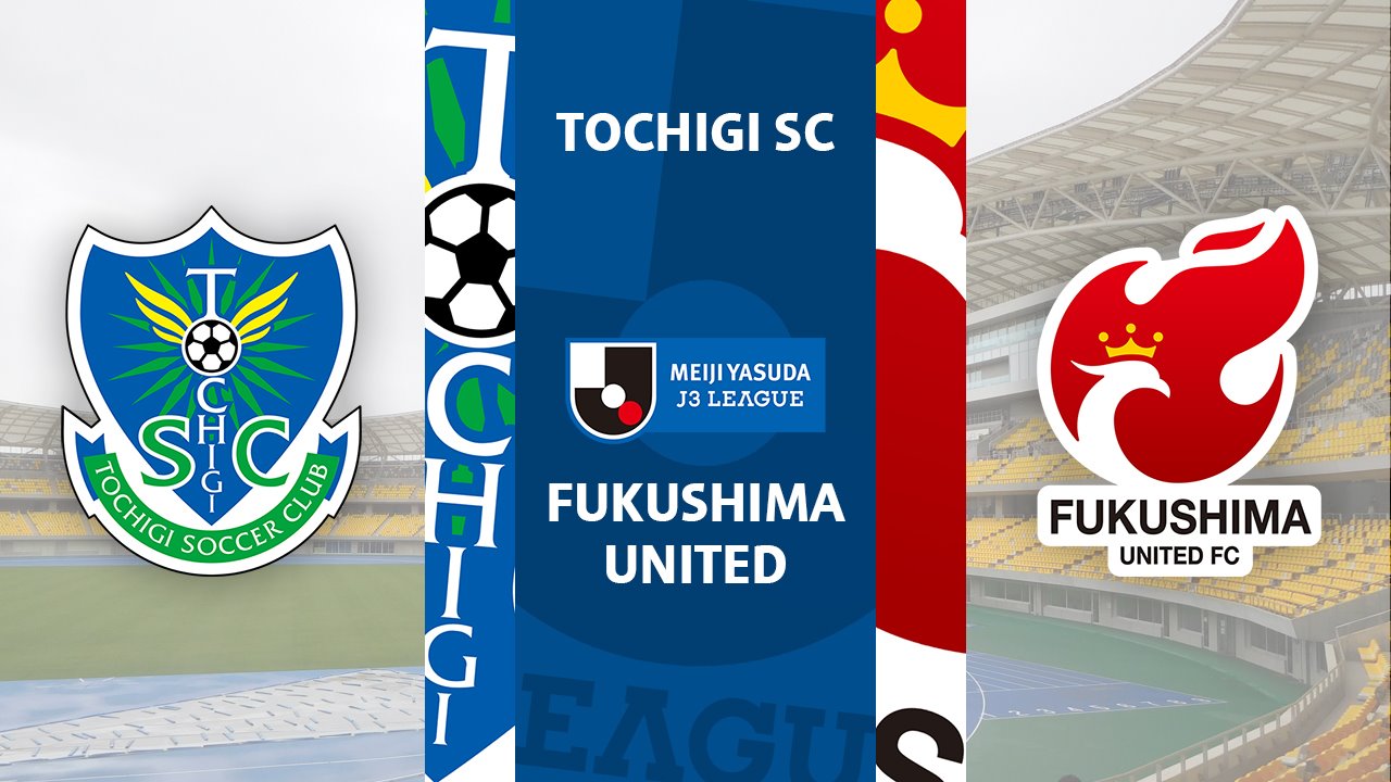 Tochigi SC vs Fukushima United poster