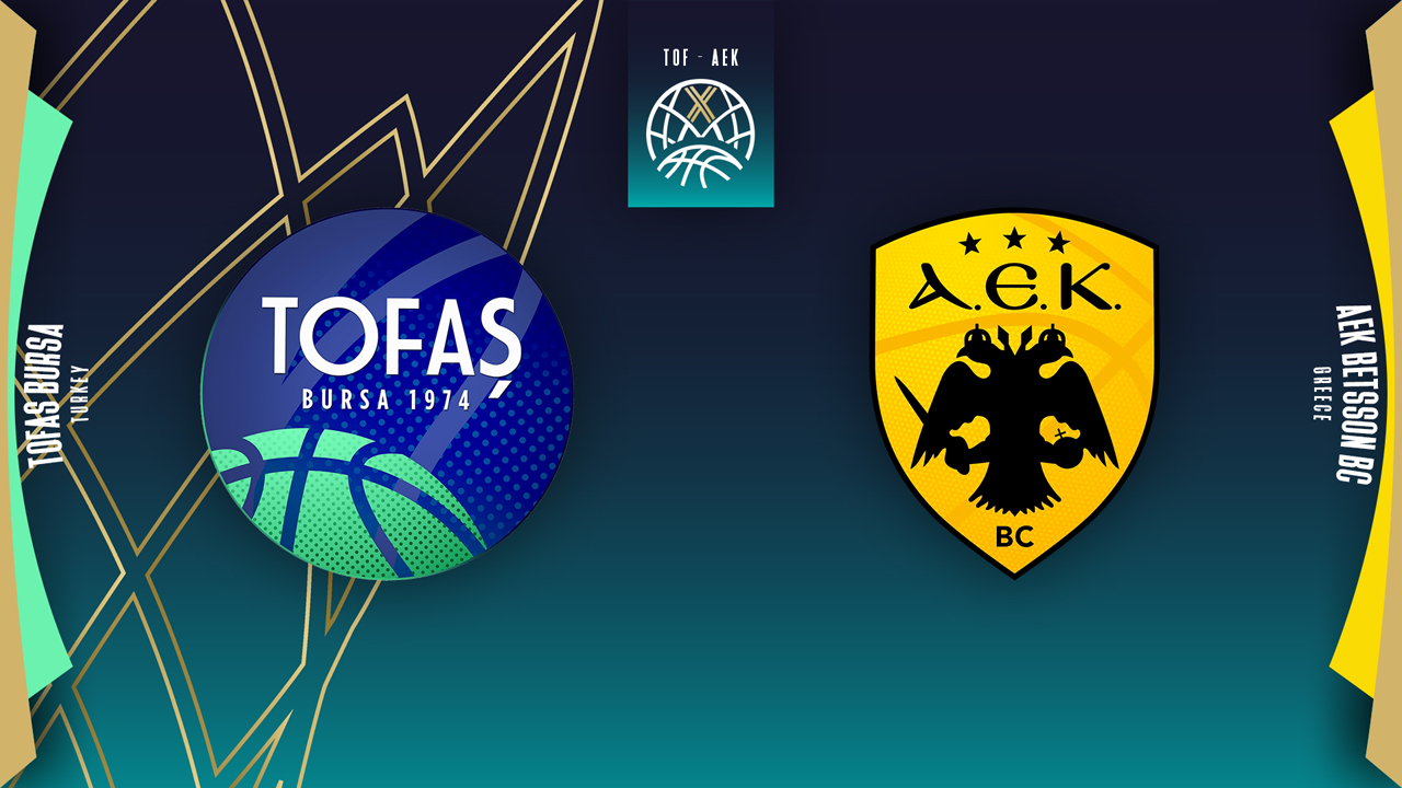 Tofaş SK vs AEK BC poster