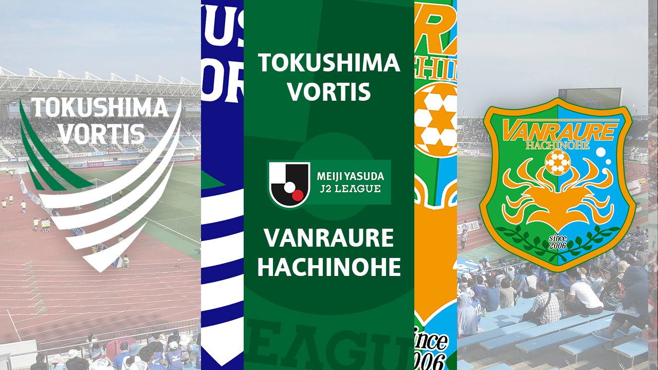 Tokushima Vortis vs Vanraure Hachinohe poster