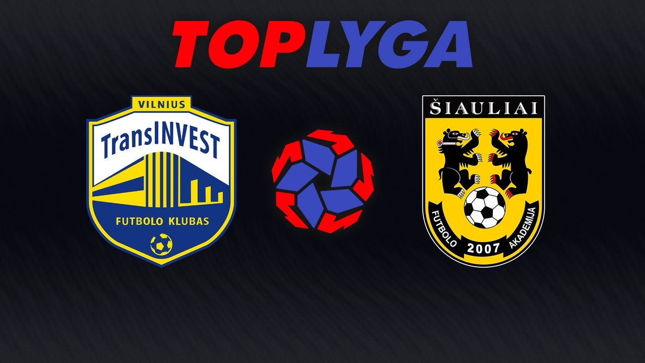 TransINVEST Vilnius vs Šiauliai poster