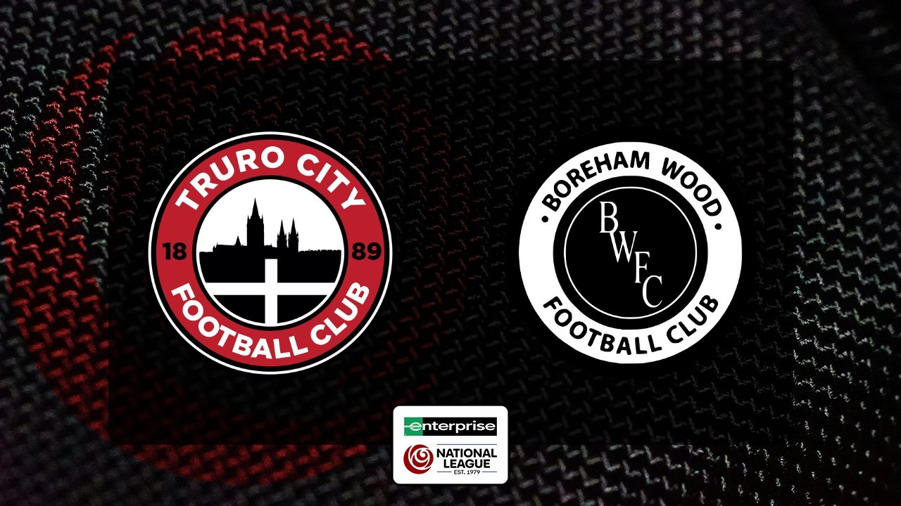 Truro City vs Boreham Wood poster