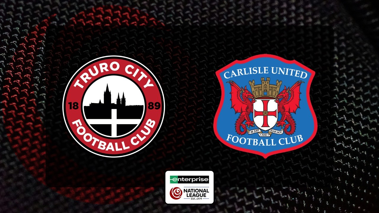 Truro City vs Carlisle United poster