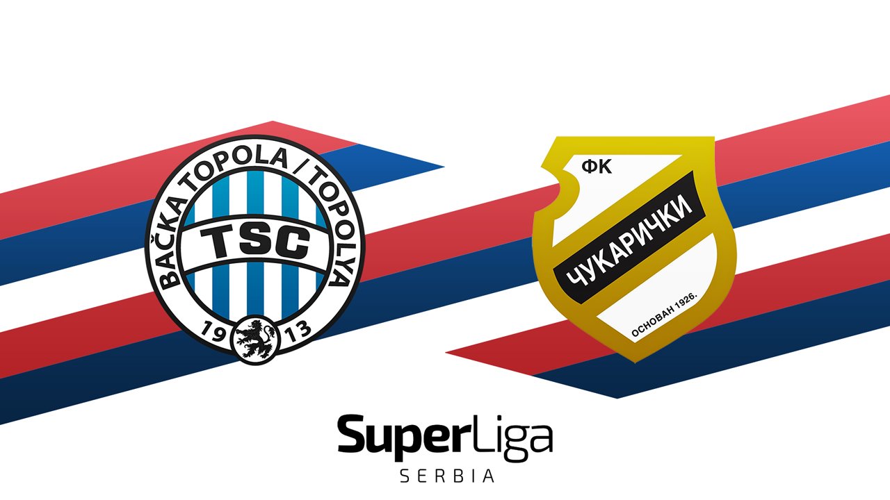 TSC Bačka Topola vs Čukarički poster