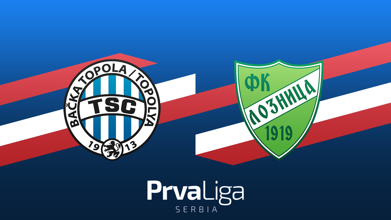 TSC Bačka Topola vs Loznica poster