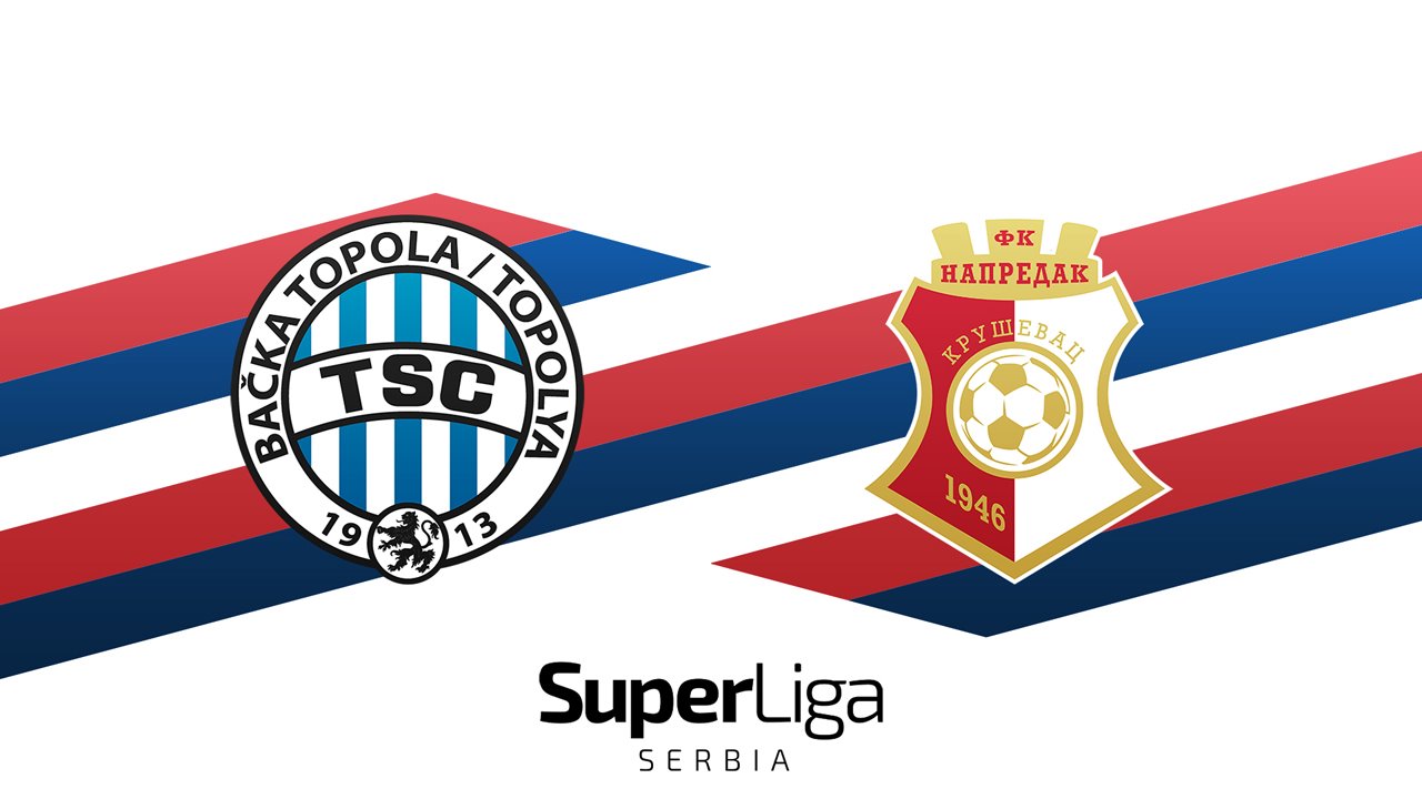 TSC Bačka Topola vs Napredak Kruševac poster