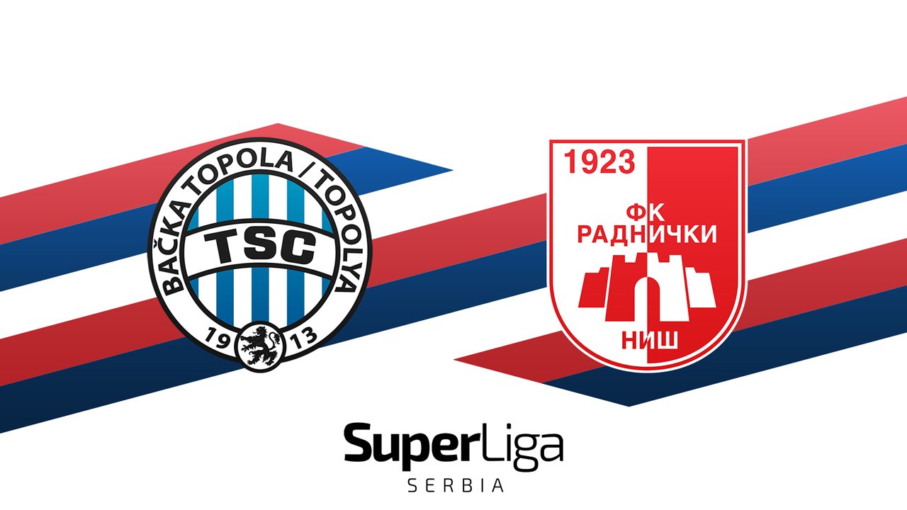 TSC Bačka Topola vs Radnički Niš poster
