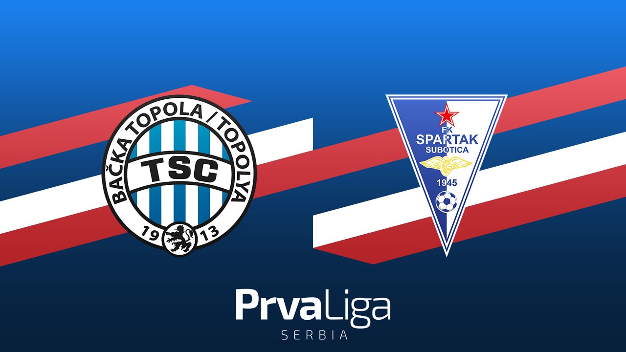 TSC Bačka Topola vs Spartak Subotica poster