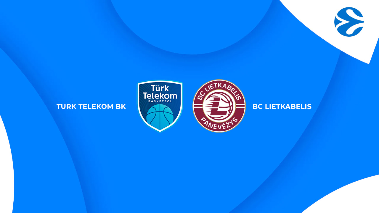Türk Telekom BK vs BC Lietkabelis poster