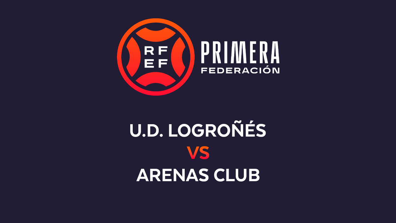 UD Logroñés vs Arenas Club poster