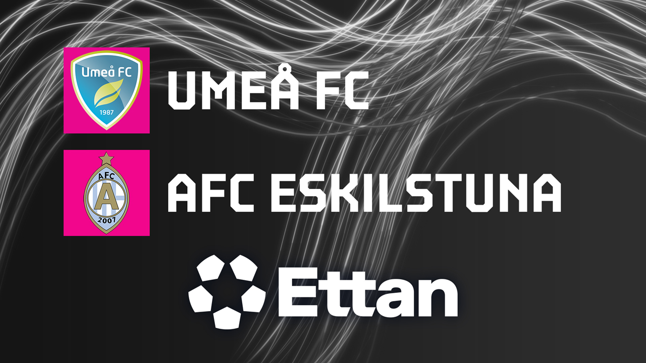 Umeå vs AFC Eskilstuna poster