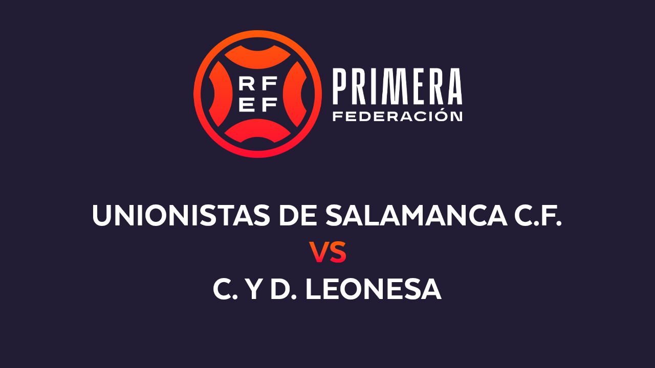 Unionistas de Salamanca vs Cultural Leonesa poster