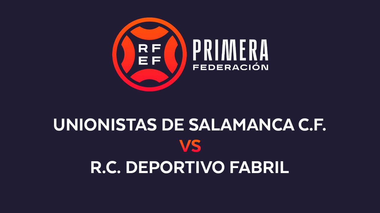 Unionistas de Salamanca vs Deportivo Fabril poster