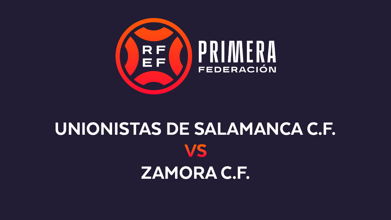 Unionistas de Salamanca vs Zamora poster