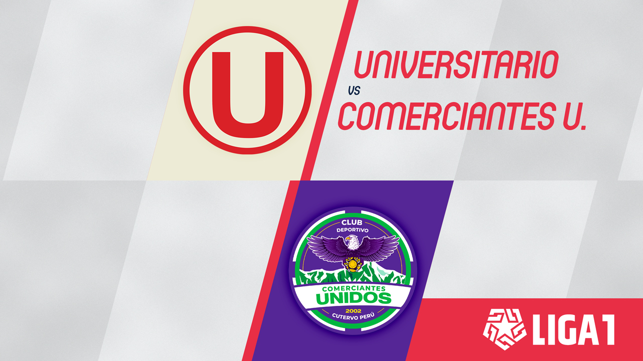 Universitario vs Comerciantes Unidos poster