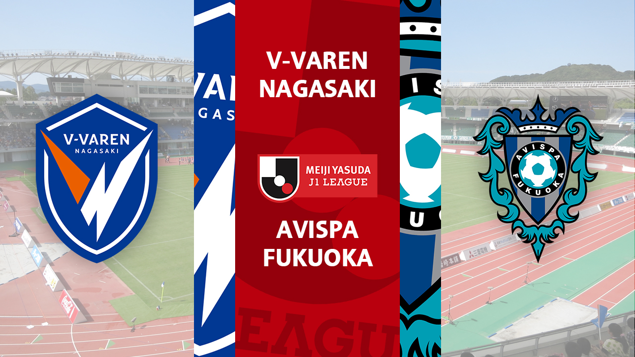 V-Varen Nagasaki vs Avispa Fukuoka poster