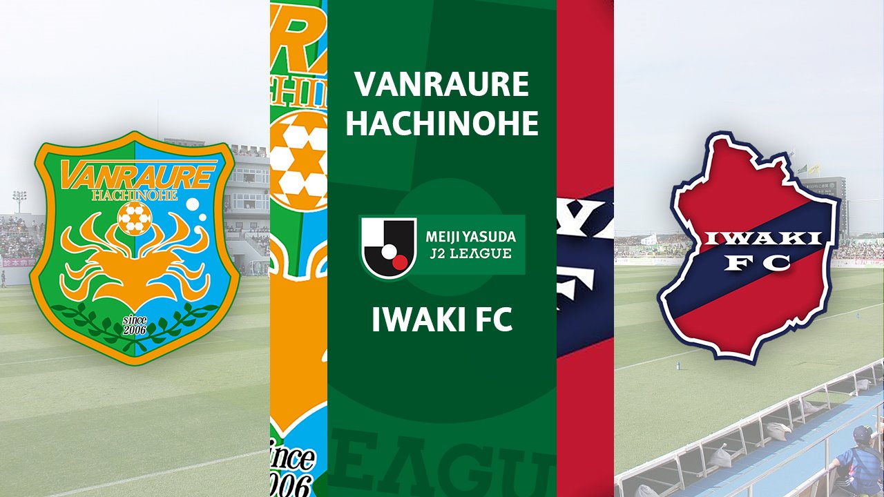 Vanraure Hachinohe vs Iwaki FC poster