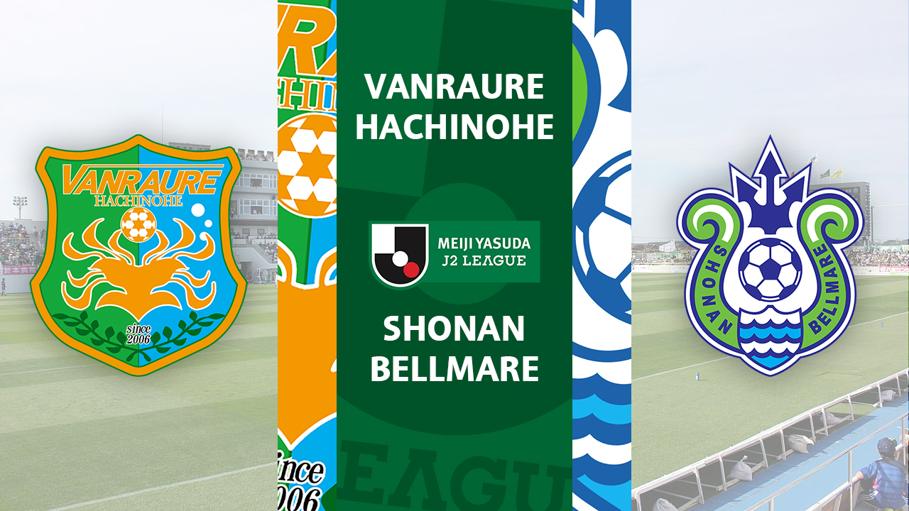 Vanraure Hachinohe vs Shonan Bellmare poster