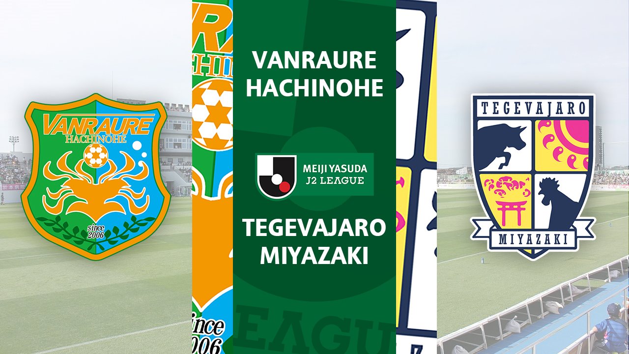Vanraure Hachinohe vs Tegevajaro Miyazaki poster