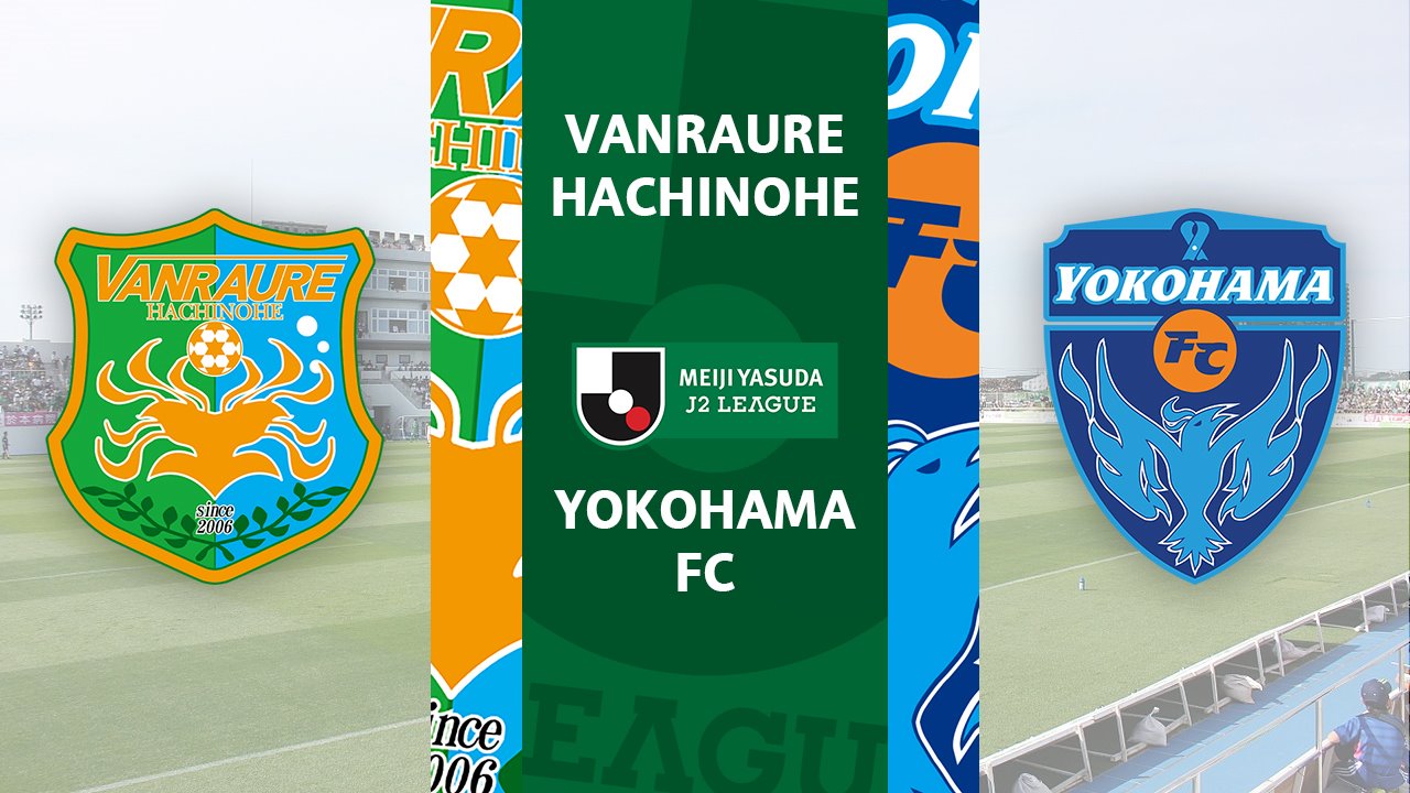 Vanraure Hachinohe vs Yokohama FC poster
