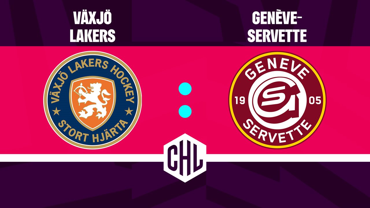Växjö Lakers vs Genève-Servette HC poster