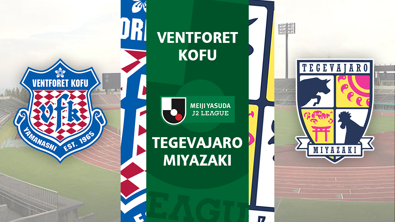 Ventforet Kofu vs Tegevajaro Miyazaki poster