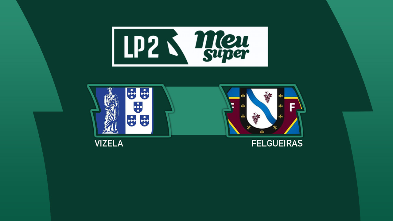Vizela vs Felgueiras poster