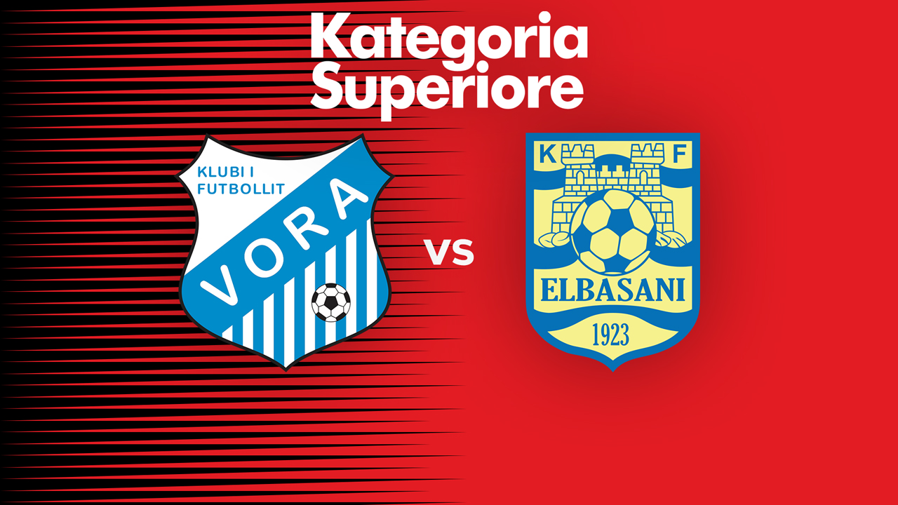 Vora vs Elbasani poster