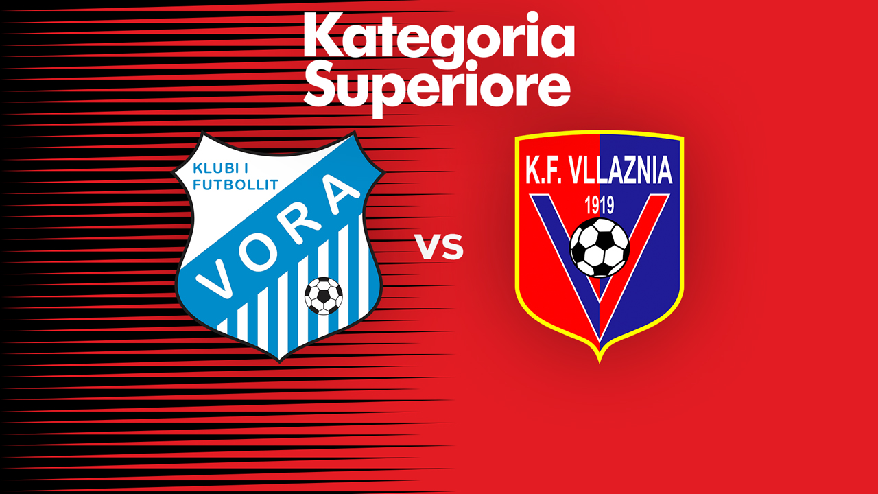Vora vs Vllaznia Shkodër poster