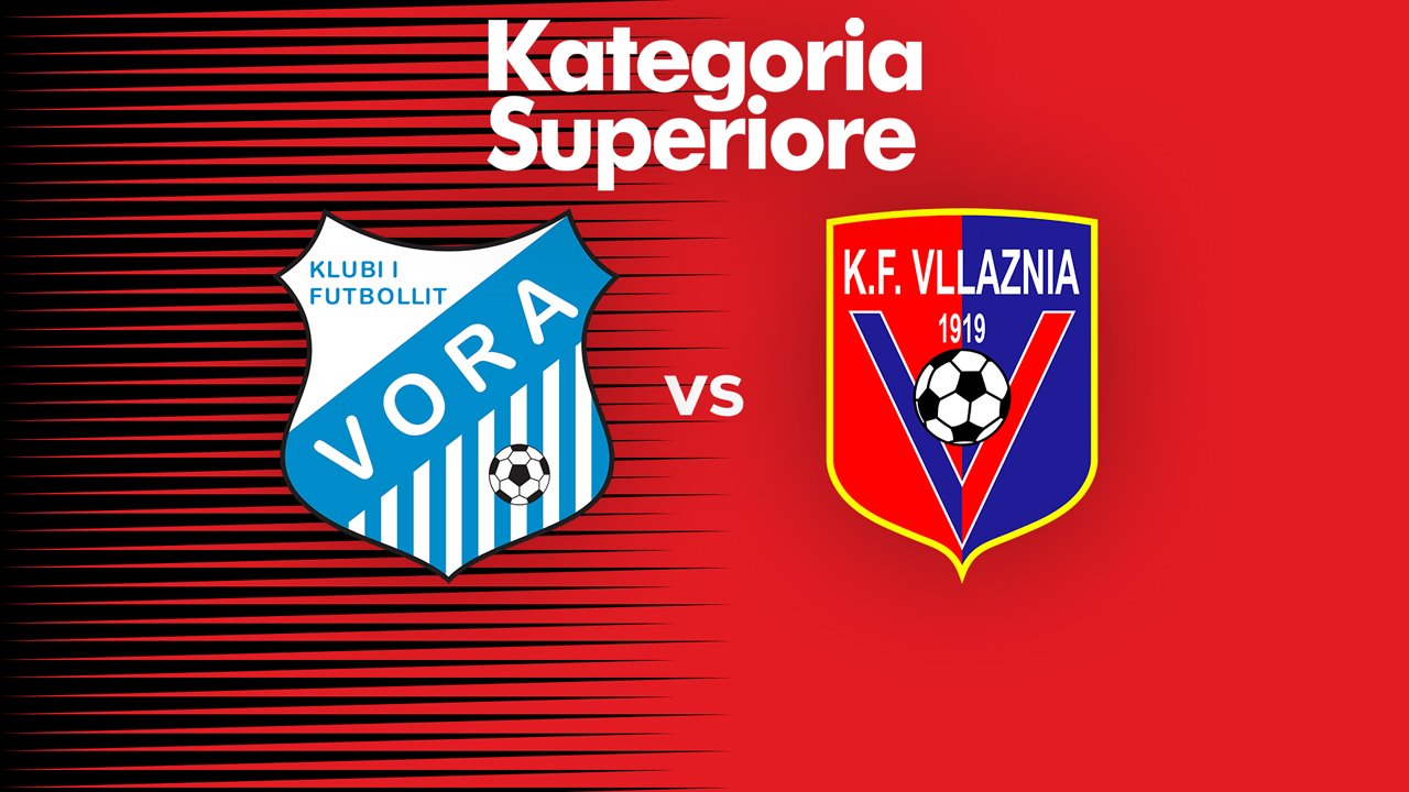 Vora vs Vllaznia Shkodër poster