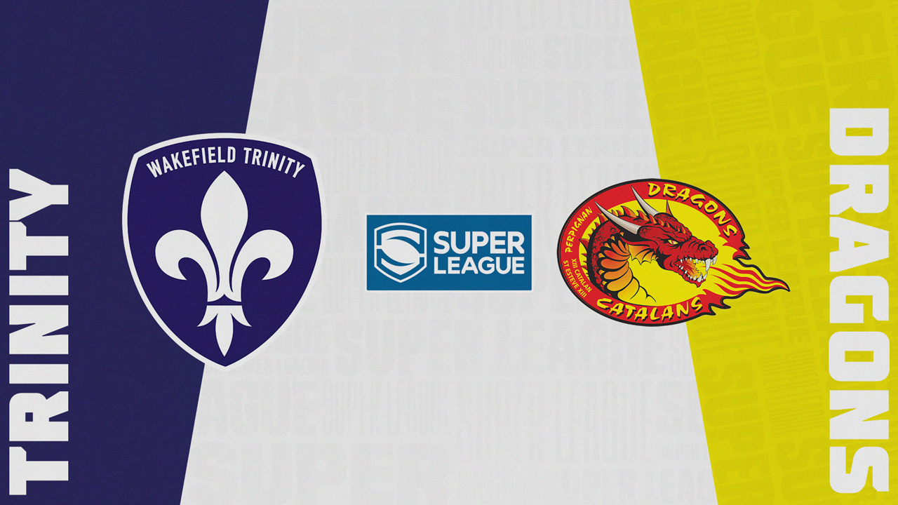 Wakefield Trinity Wildcats vs Catalans Dragons poster