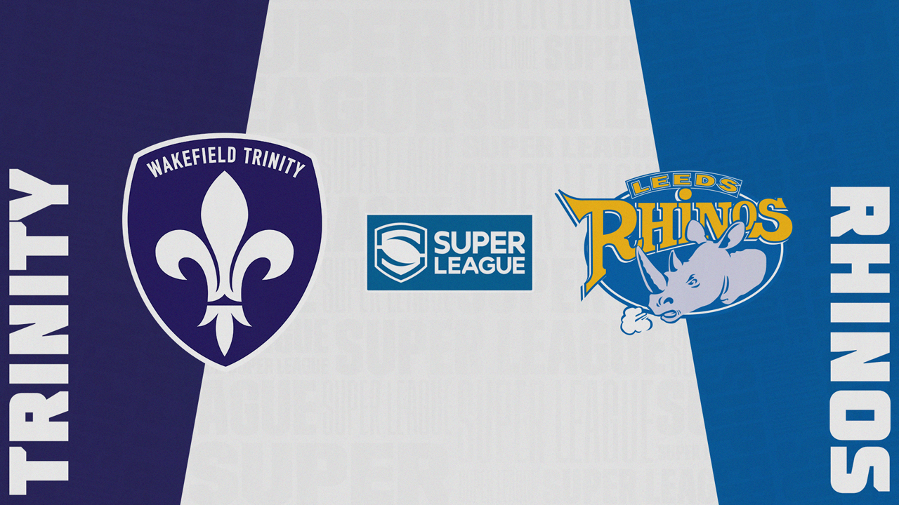 Wakefield Trinity Wildcats vs Leeds Rhinos poster