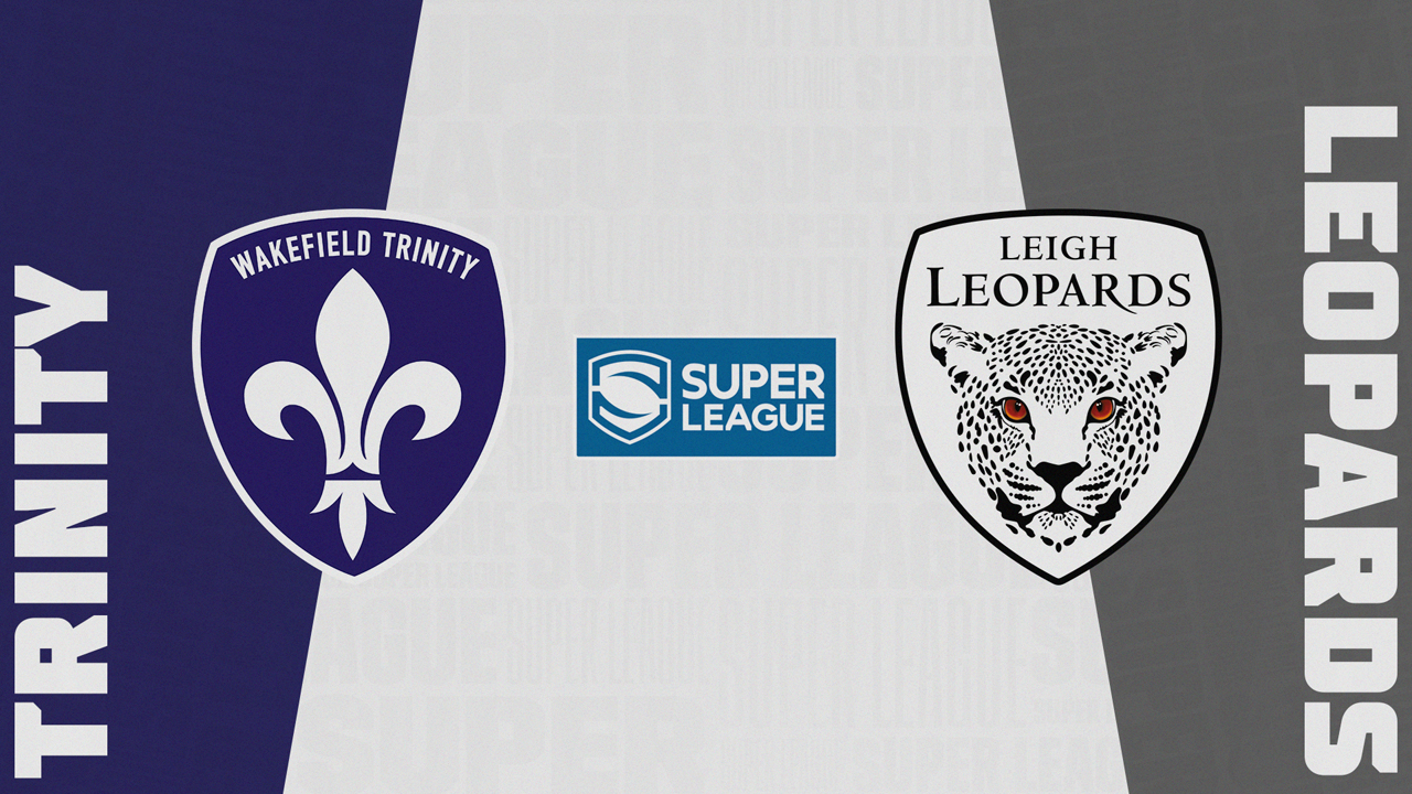 Wakefield Trinity Wildcats vs Leigh Leopards poster