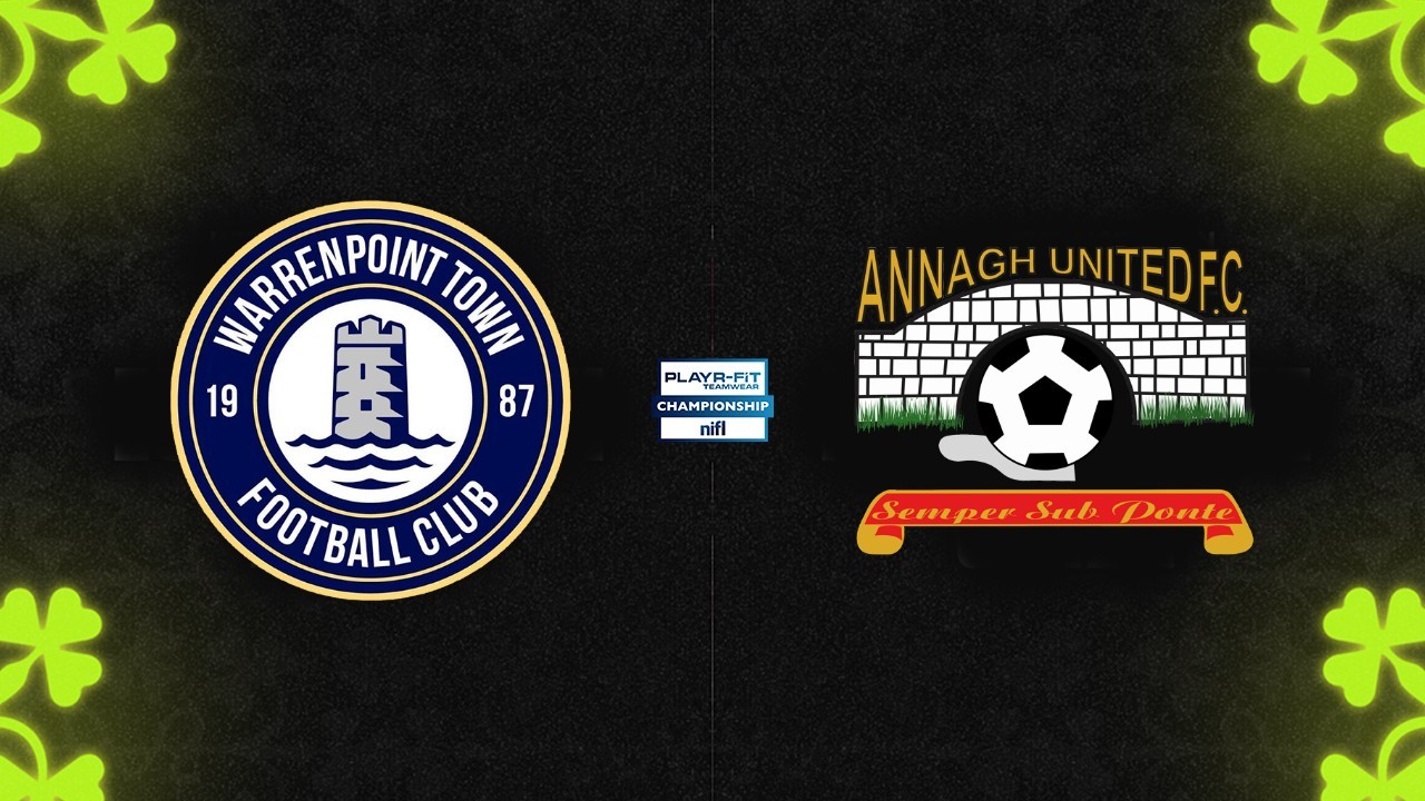 Warrenpoint Town vs Annagh United poster