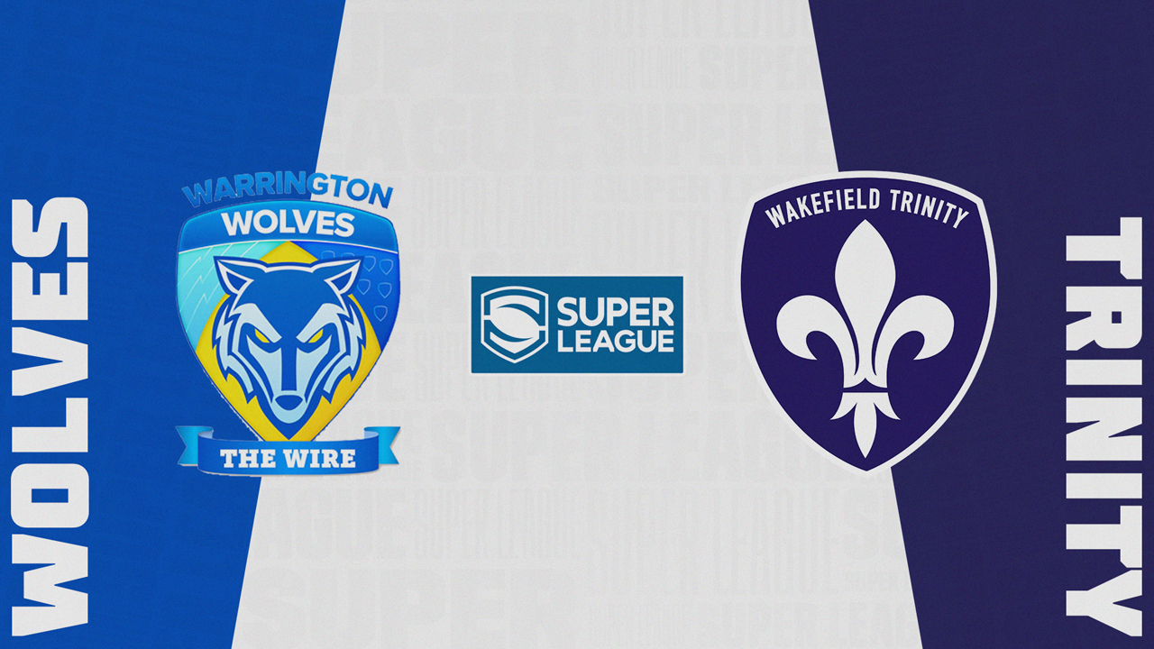 Warrington Wolves vs Wakefield Trinity Wildcats poster