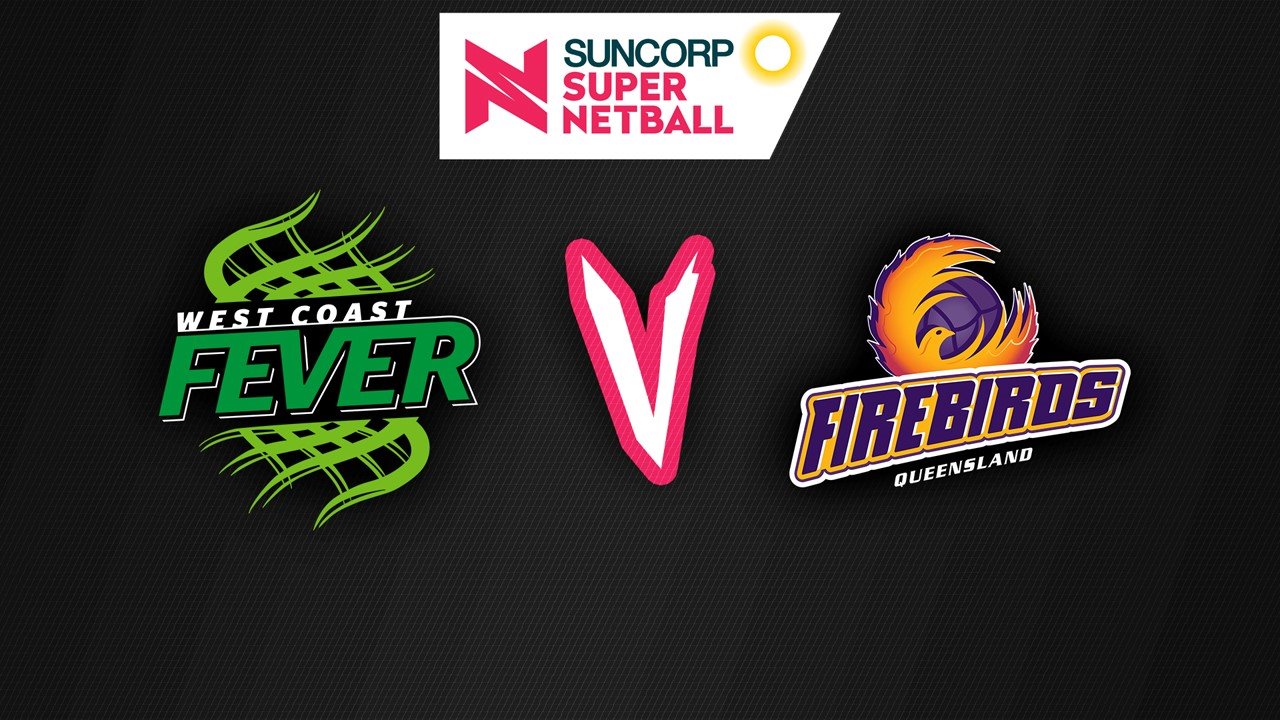 West Coast Fever vs Queensland Firebirds poster