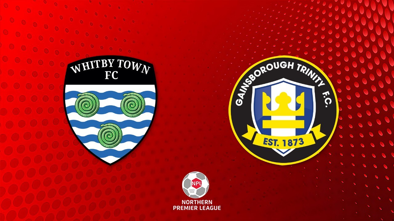 Whitby Town vs Gainsborough Trinity poster
