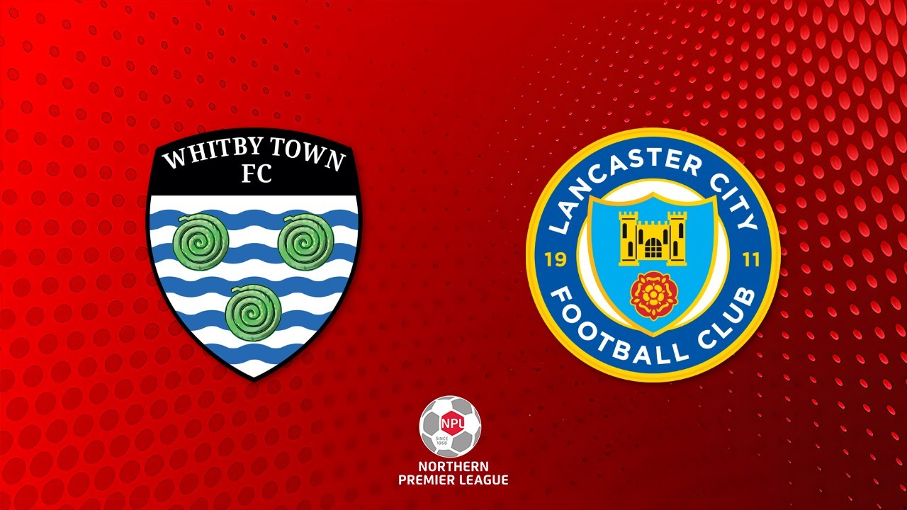 Whitby Town vs Lancaster City poster