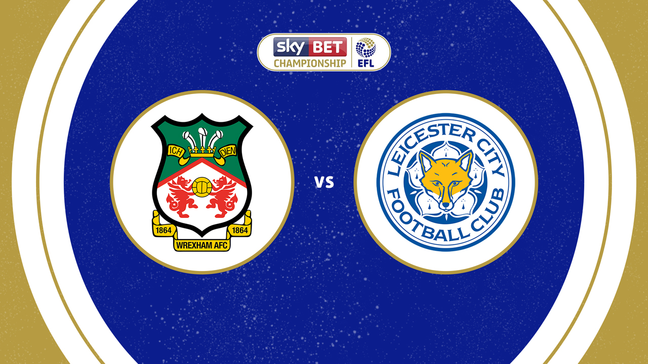 Wrexham vs Leicester City poster