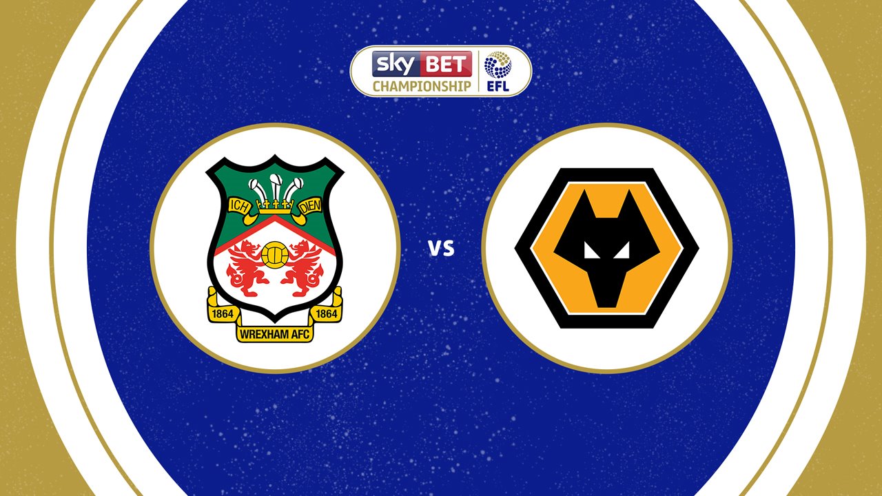Wrexham vs Wolverhampton Wanderers poster