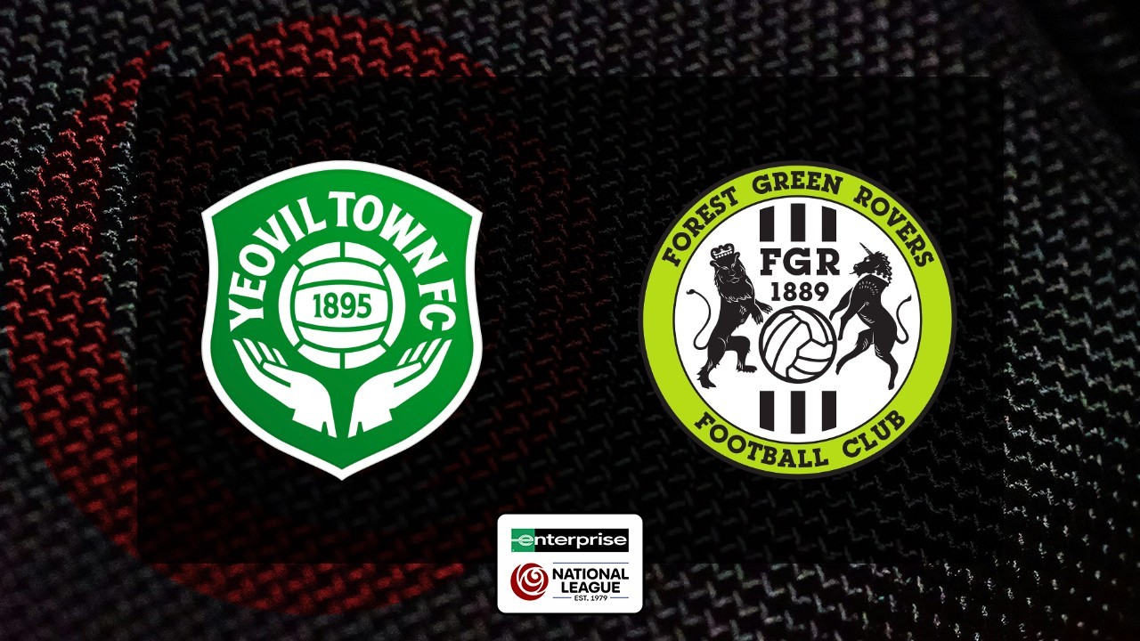 Yeovil Town vs Forest Green Rovers poster