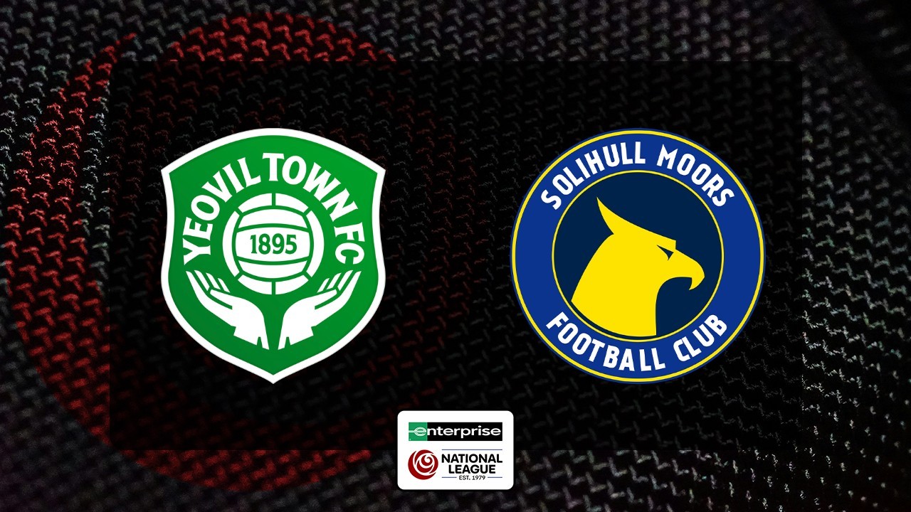 Yeovil Town vs Solihull Moors poster