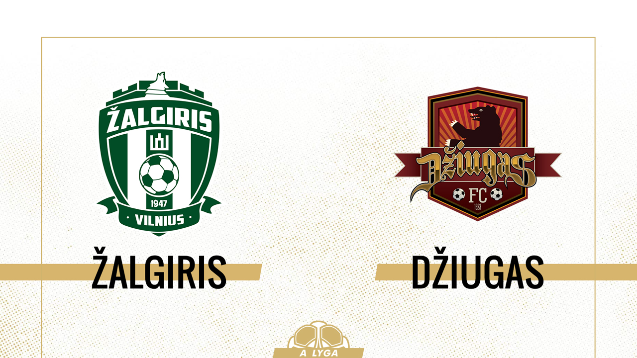 Žalgiris Vilnius vs Džiugas Telšiai poster