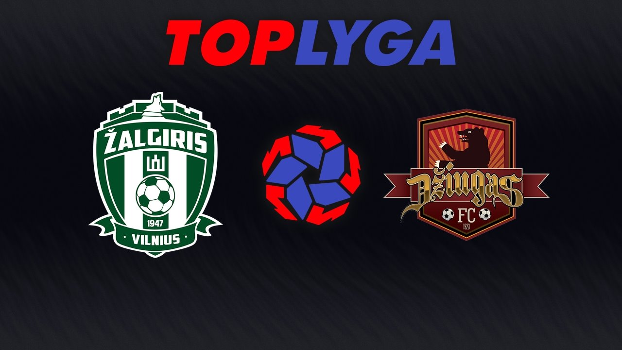 Žalgiris Vilnius vs Džiugas Telšiai poster